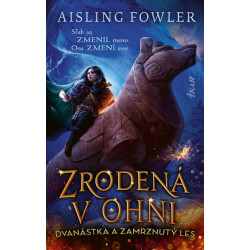 Zrodená v ohni: Dvanástka a Zamrznutý les