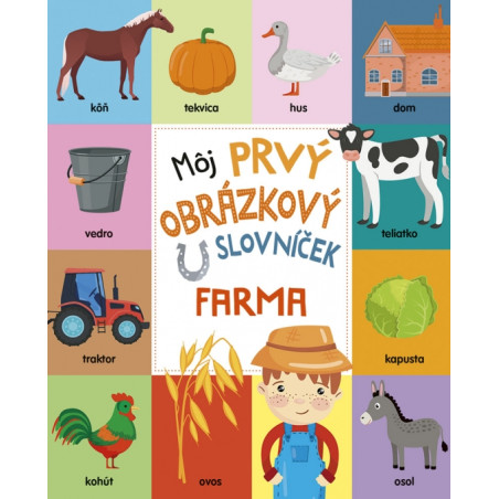 Môj prvý obrázkový slovníček: Farma