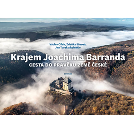 Krajem Joachima Barranda - Cesta do pravěku země české