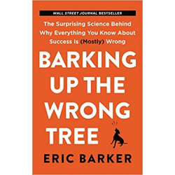 Barking Up the Wrong Tree : The Surprisi