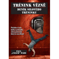 Trénink vězně - Deník silového tréninku