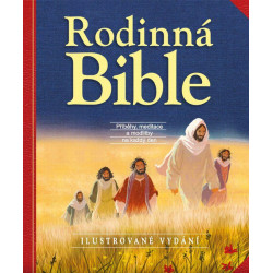 Rodinná Bible - Příběhy, meditace a modlitby na každý den