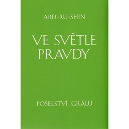 Ve světle Pravdy - Poselství Grálu - komplet 3 knihy