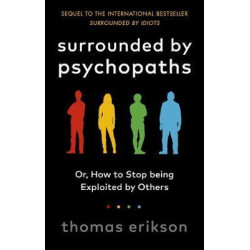 Surrounded by Psychopaths