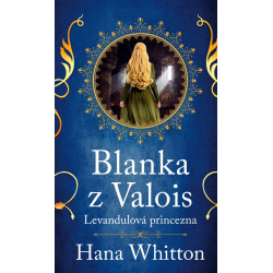 Blanka z Valois – Levandulová princezna
