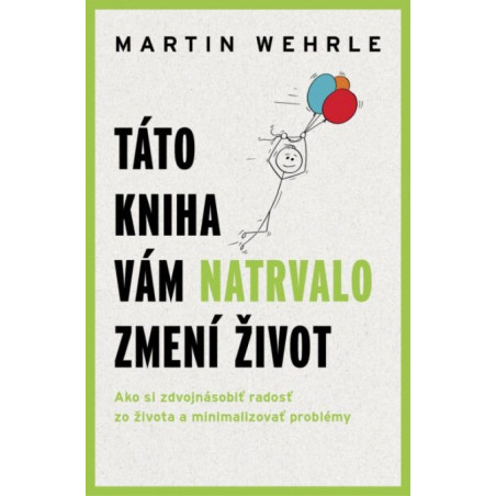 Táto kniha vám natrvalo zmení život