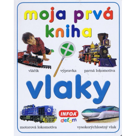 Moja prvá kniha - vlaky