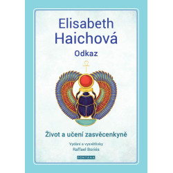 Odkaz - Život a učení zasvěcenkyně