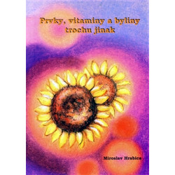 Prvky, vitaminy a byliny trochu jinak