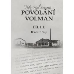 Povolání Volman díl III. - Bouřlivé časy