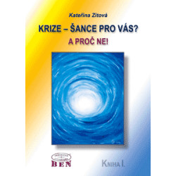 Krize - šance pro Vás? A proč ne!