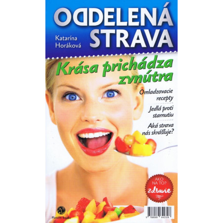 Oddelená strava - Krása prichádza zvnútra