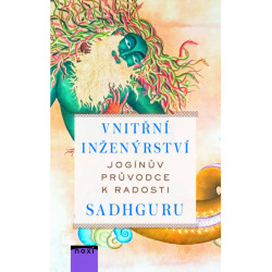 Vnitřní inženýrství - Jogínův průvodce ke štěstí