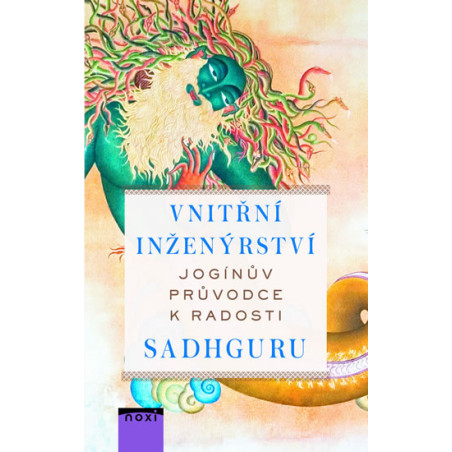 Vnitřní inženýrství - Jogínův průvodce ke štěstí