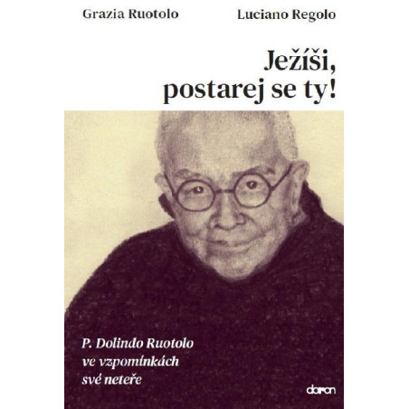 Ježíši, postarej se ty! - P. Dolindo Ruotolo ve vzpomínkách své neteře
