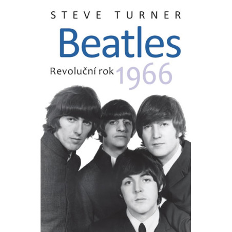 Beatles - Revoluční rok 1966