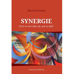 Synergie - Proč se věci dějí tak, jak se dějí?