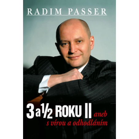 3 a 1/2 roku II aneb s vírou a odhodlání