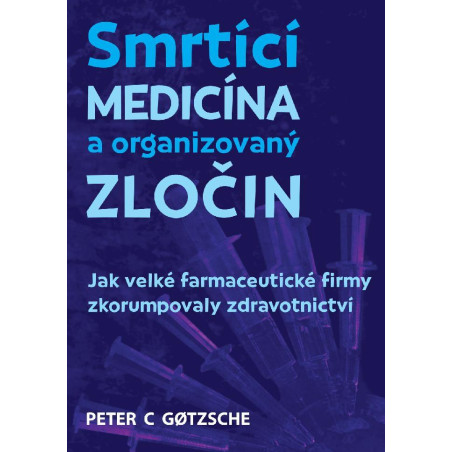 SMRTÍCÍ MEDICÍNA A ORGANIZOVANÝ ZLOČIN