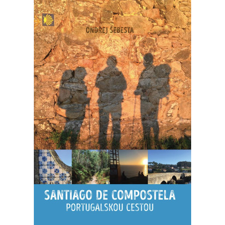 Santiago de Compostela - Portugalskou cestou