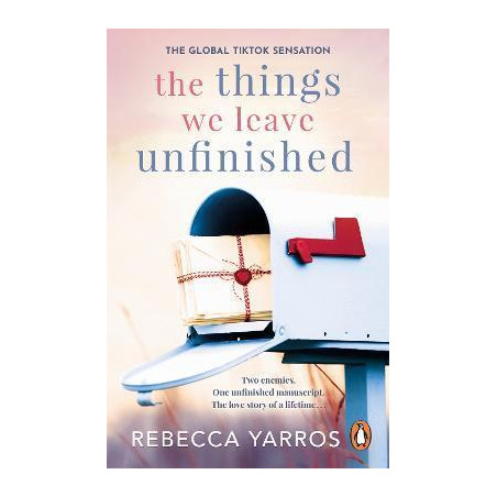 The Things We Leave Unfinished