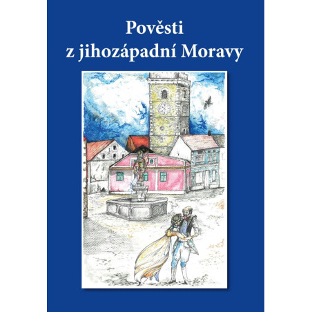 Pověsti z jihozápadní Moravy