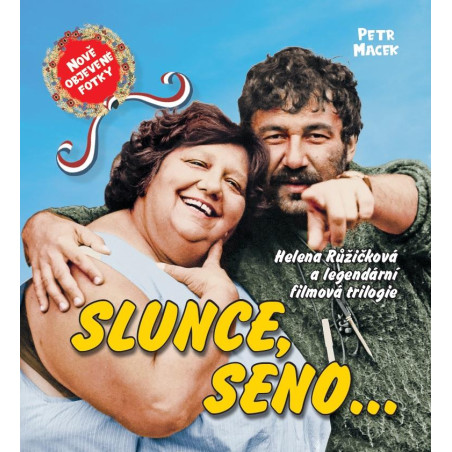 Slunce, seno... / Helena Růžičková a legendární filmová trilogie