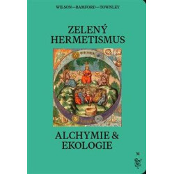 Zelený hermetismus - Alchymie a ekologie