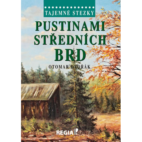 Tajemné stezky - Pustinami středních Brd - 2.vydání