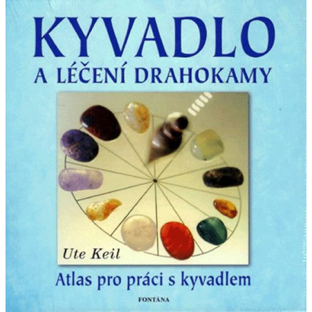 Kyvadlo a léčení drahokamy - Atlas pro p