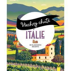Všechny chutě Itálie