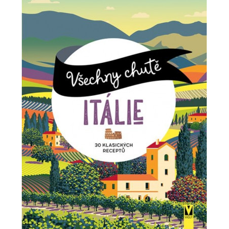 Všechny chutě Itálie