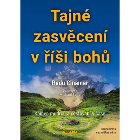 Tajné zasvěcení v říši bohů - Kámen mudrců a cestování v čase