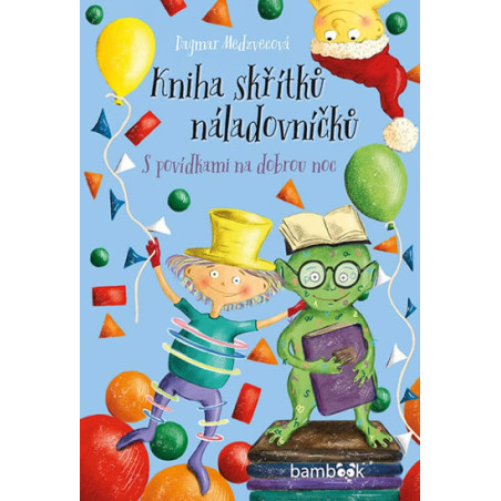 Kniha skřítků náladovníčků - S povídkami