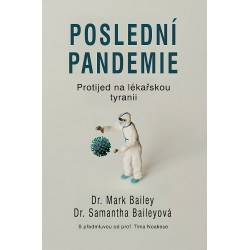 Poslední pandemie: Protijed na lékařskou tyranii