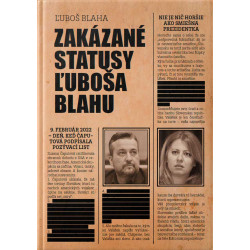 ZAKÁZANÉ STATUSY ĽUBOŠA BLAHU