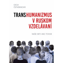 Transhumanizmus v ruskom vzdelávaní (Naše deti ako tovar)