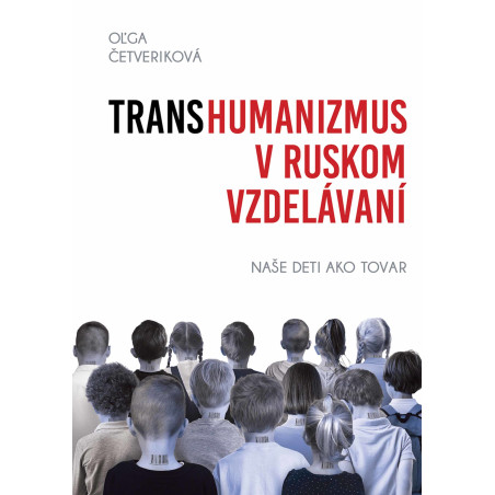 Transhumanizmus v ruskom vzdelávaní (Naše deti ako tovar)