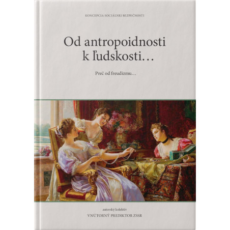 OD ANTROPOIDNOSTI K ĽUDSKOSTI