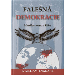 FALEŠNÁ DEMOKRACIE. Manifest osudu USA