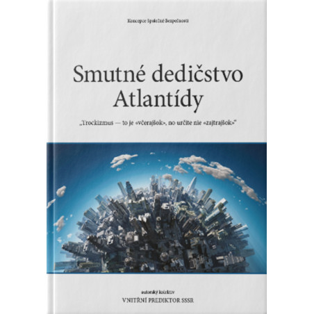Smutné dedičstvo Atlantídy. (To je «včera», no určite nie «zajtra»)