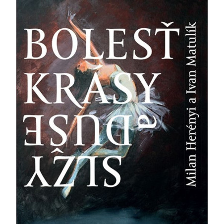 Bolesť krásy / Slzy duše