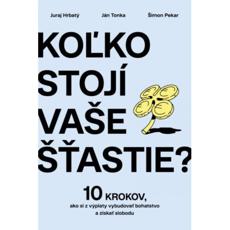 Koľko stojí vaše šťastie?
