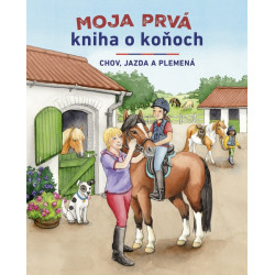 Moja prvá kniha o koňoch