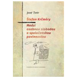 Štefan Krčméry - Medzi osobnou slobodou a spoločenskou povinnosťou