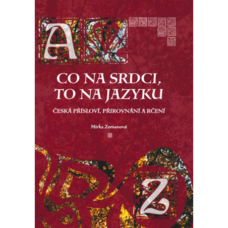 Co na srdci, to na jazyku