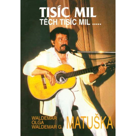 Tisíc mil, těch tisíc mil...