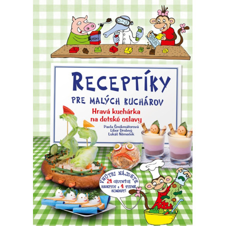 Receptíky pre malých kuchárov - Hravá kuchárka na detské oslavy