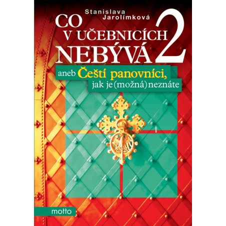 Co v učebnicích nebývá 2 aneb Čeští panovníci,jak je (možná) neznáte