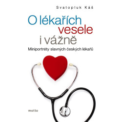 O lékařích vesele i vážně Miniportréty známých českých lékařů